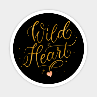 Wild at heart Magnet